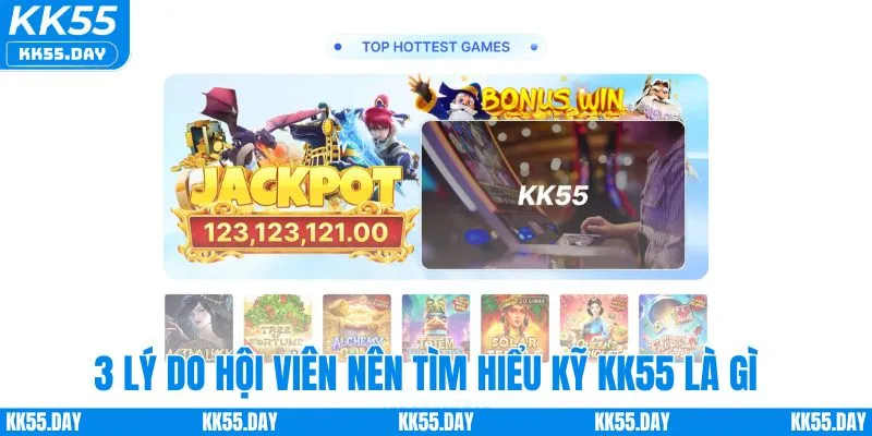 KK55 Là Gì 4 3 lý do hội viên nên tìm hiểu kỹ KK55 là gì