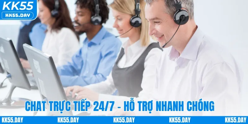 Liên Hệ KK55 5 Chat trực tiếp 24/7 - Hỗ trợ nhanh chóng mọi lúc