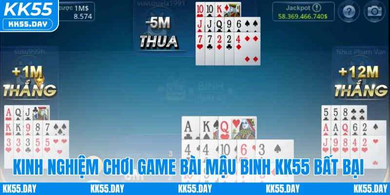 Game Bài Mậu Binh KK55 - Cơ Hội Săn Thưởng Lớn 4 Kinh nghiệm chơi game bài mậu binh KK55 bất bại