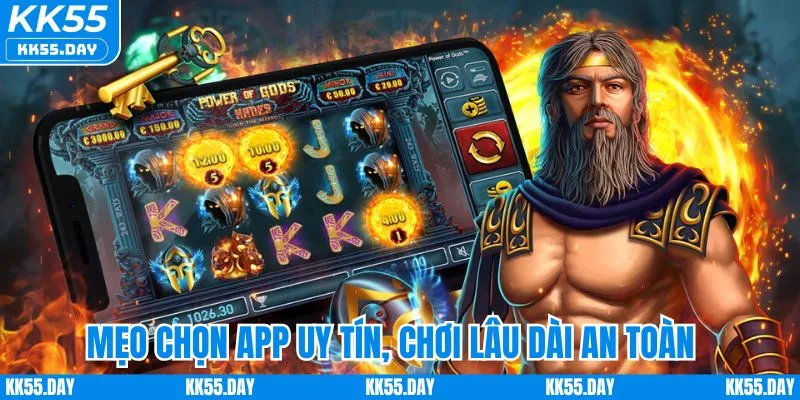 App Nổ Hũ Uy Tín | Chơi An Tâm, Nổ Thưởng Lớn Cùng KK55 4 Mẹo chọn app uy tín, chơi lâu dài an toàn