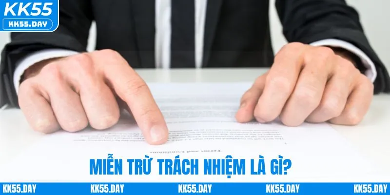 Miễn Trừ Trách Nhiệm 3 mien_tru_trach_nhiem_kk55_la_gi