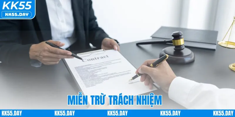Miễn Trừ Trách Nhiệm 1 Miễn Trừ Trách Nhiệm KK55 | Quy Định Bảo Vệ Quyền Lợi