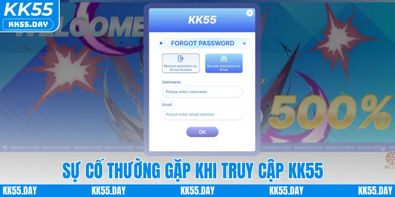 Đăng Nhập KK55 6 Sự cố thường gặp khi truy cập KK55