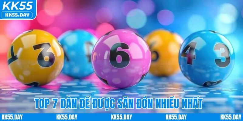 Dàn Đề 3 Càng KK55 | Bí Quyết Vào Số Chuẩn Xác Nhất 2025 3 Top 7 dàn đề được săn đón nhiều nhất