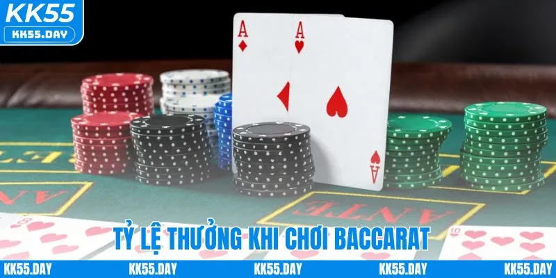 Sự Thật Về Baccarat Online - Góc Nhìn Thực Tế Nhà Cái KK55 3 Tỷ lệ thưởng khi chơi baccarat