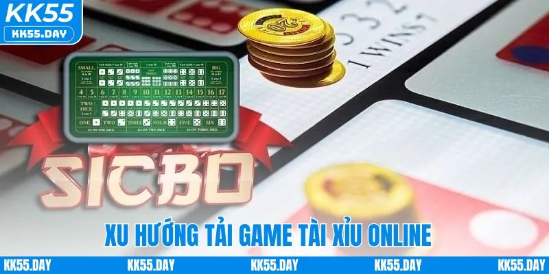 Tải Game Tài Xỉu Online - Hướng Dẫn Các Bước Cụ Thể A - Z 1 Xu hướng tải game tài xỉu online ngày càng tăng